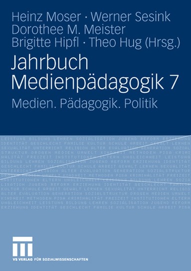 Heinz Moser, Werner Sesink, Dorothee M. Meister, Brigitte Hipfl, Theo Hug - Jahrbuch Medienpädagogik 7, Häftad