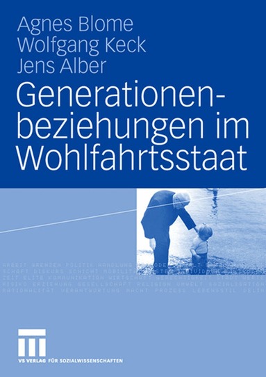 Agnes Blome, Wolfgang Keck, Jens Alber - Generationenbeziehungen im Wohlfahrtsstaat, Häftad