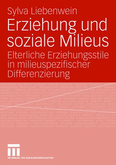Sylva Liebenwein - Erziehung und soziale Milieus, Häftad