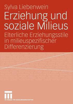 Sylva Liebenwein - Erziehung und soziale Milieus, Häftad