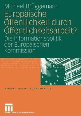 bokomslag Europische ffentlichkeit durch ffentlichkeitsarbeit?