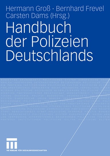 Hermann Groß, Bernhard Frevel, Carsten Dams - Handbuch der Polizeien Deutschlands, Inbunden