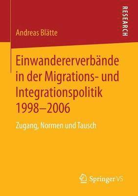 Einwandererverbande in der Migrations- und Integrationspolitik 1998-2006 1