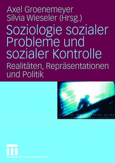 Axel Groenemeyer, Silvia Wieseler - Soziologie sozialer Probleme und sozialer Kontrolle, Inbunden