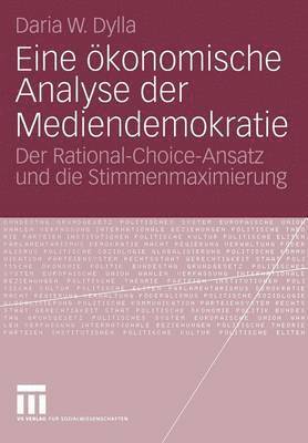 Daria Dylla, Daria W. Dylla - Eine ökonomische Analyse der Mediendemokratie, Häftad