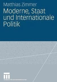 bokomslag Moderne, Staat und Internationale Politik