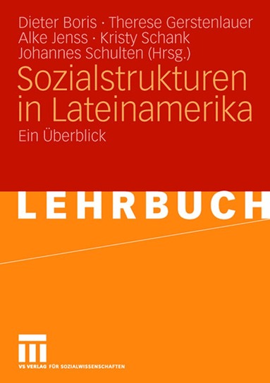 Dieter Boris, Therese Gerstenlauer, Alke Jenss, Kristy Schank, Johannes Schulten - Sozialstrukturen in Lateinamerika, Häftad