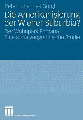 bokomslag Die Amerikanisierung der Wiener Suburbia?