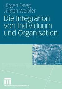 bokomslag Die Integration von Individuum und Organisation