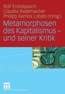 Metamorphosen des Kapitalismus - und seiner Kritik