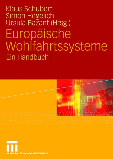 Klaus Schubert, Simon Hegelich, Ursula Bazant - Europäische Wohlfahrtssysteme, Häftad