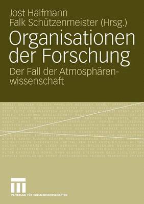 Jost Halfmann, Falk Schützenmeister - Organisationen der Forschung, Häftad