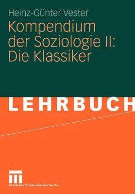Kompendium der Soziologie II: Die Klassiker