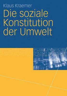 Die soziale Konstitution der Umwelt 1