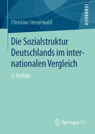 Christian Steuerwald - Die Sozialstruktur Deutschlands im internationalen Vergleich, Häftad