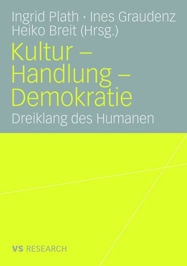 Ingrid Plath, Ines Graudenz, Heiko Breit - Kultur - Handlung - Demokratie, Häftad