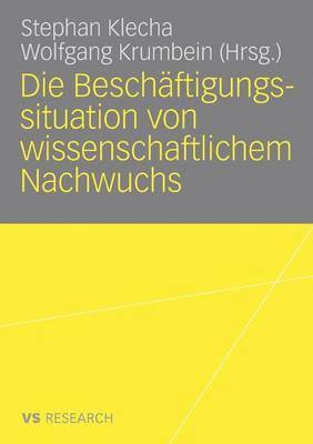 bokomslag Die Beschftigungssituation von wissenschaftlichem Nachwuchs