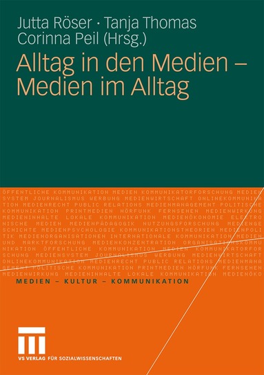 Jutta Röser, Tanja Thomas, Corinna Peil - Alltag in den Medien - Medien im Alltag, Häftad