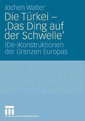 bokomslag Die Trkei - 'Das Ding auf der Schwelle'