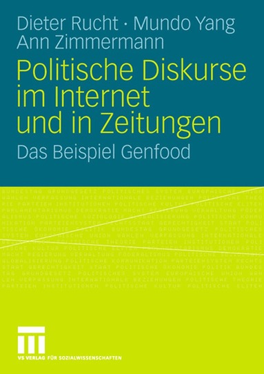 Dieter Rucht, Mundo Yang, Ann Zimmermann - Politische Diskurse im Internet und in Zeitungen, Häftad