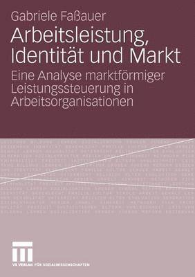 bokomslag Arbeitsleistung, Identitt und Markt