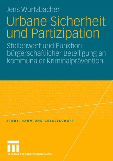 Jens Wurtzbacher - Urbane Sicherheit und Partizipation, Häftad