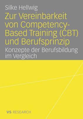 bokomslag Zur Vereinbarkeit von Competency-Based Training (CBT) und Berufsprinzip