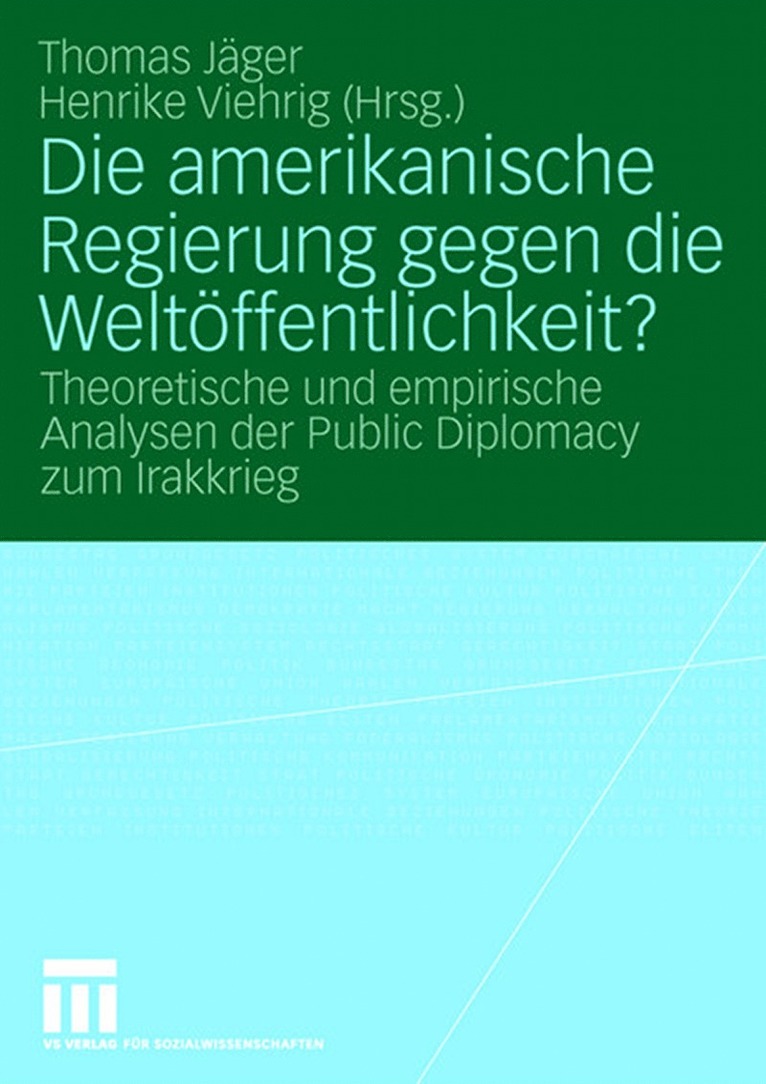 Thomas Jäger, Henrike Viehrig - Die amerikanische Regierung gegen die Weltöffentlichkeit?, Häftad