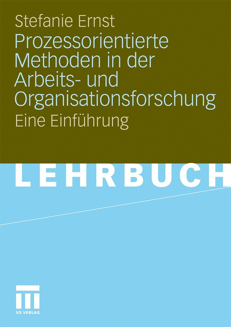 Prozessorientierte Methoden in der Arbeits- und Organisationsforschung 1