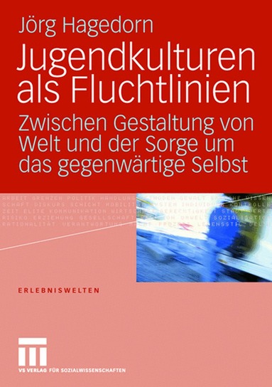 Jörg Hagedorn - Jugendkulturen als Fluchtlinien, Häftad