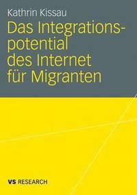 bokomslag Das Integrationspotential des Internet fr Migranten