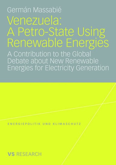 Germán Massabié - Venezuela: A Petro-State Using Renewable Energies, Häftad