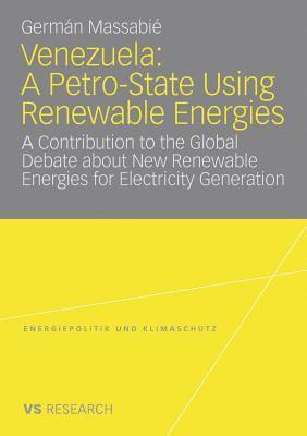 Venezuela: A Petro-State Using Renewable Energies 1