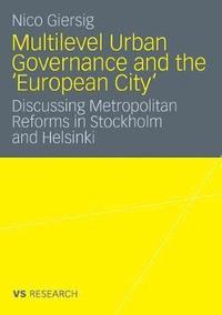 bokomslag Multilevel Urban Governance and the 'European City'