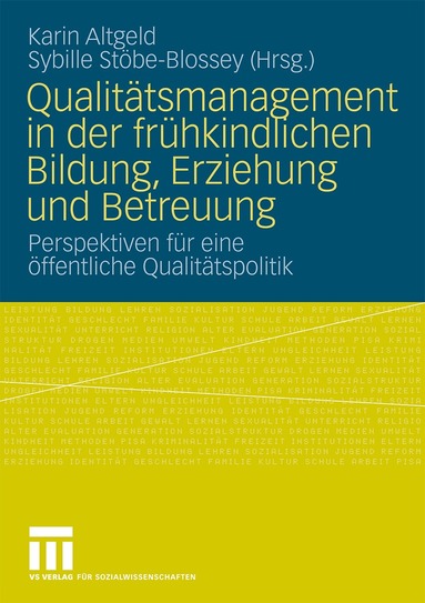 Karin Altgeld, Sybille Stöbe-Blossey - Qualitätsmanagement in der frühkindlichen Bildung, Erziehung und Betreuung, Häftad