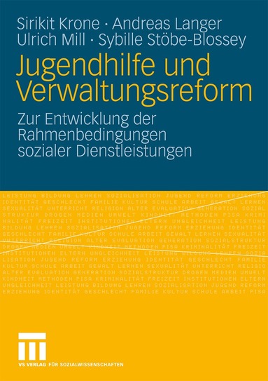 Sirikit Krone, Andreas Langer, Ulrich Mill, Sybille Stöbe-Blossey, Sirikit Krone, Andreas Langer - Jugendhilfe und Verwaltungsreform, Häftad