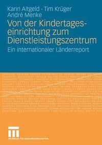 bokomslag Von der Kindertageseinrichtung zum Dienstleistungszentrum