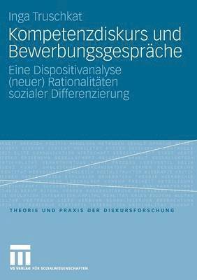 Inga Truschkat - Kompetenzdiskurs und Bewerbungsgespräche, Häftad