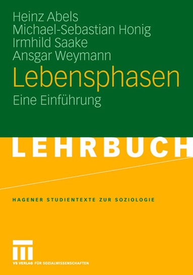 Heinz Abels, Michael-Sebastian Honig, Irmhild Saake, Ansgar Weymann - Lebensphasen, Häftad