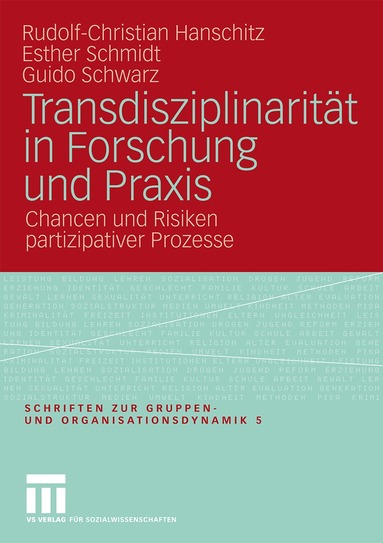 Rudolf-Christian Hanschitz, Esther Schmidt, Guido Schwarz, Rudolf-Christian Hanschitz, Esther Schmidt - Transdisziplinarität in Forschung und Praxis, Häftad