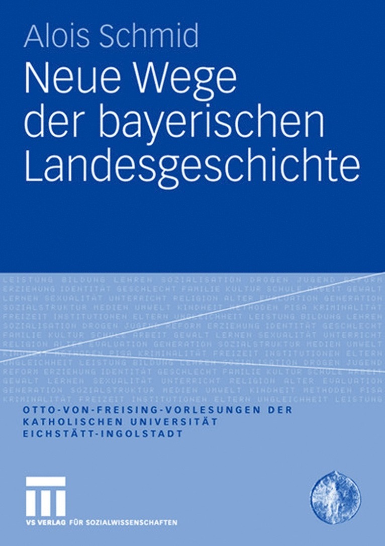 Alois Schmid - Neue Wege der bayerischen Landesgeschichte, Häftad