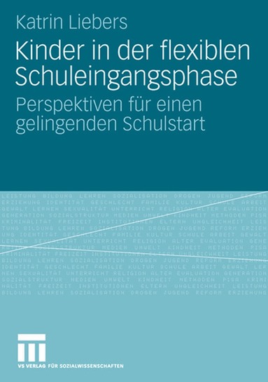 Katrin Liebers - Kinder in der flexiblen Schuleingangsphase, Häftad