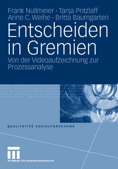 Frank Nullmeier, Tanja Pritzlaff, Anne C. Weihe, Britta Baumgarten, Frank Nullmeier, Tanja Pritzlaff - Entscheiden in Gremien, Häftad