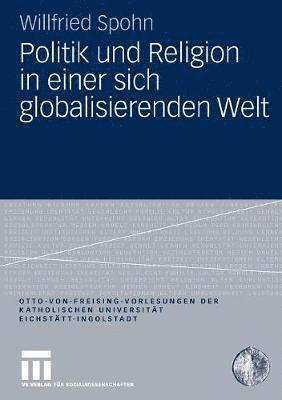 bokomslag Politik und Religion in einer sich globalisierenden Welt