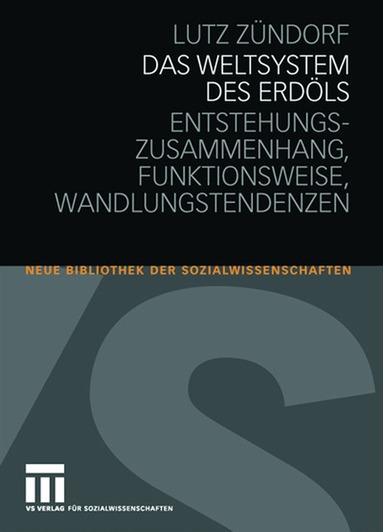Lutz Zündorf - Das Weltsystem des Erdöls, Häftad