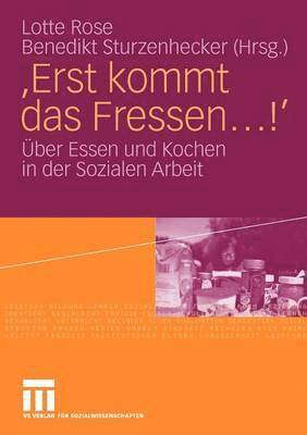 Lotte Rose, Benedikt Sturzenhecker - 'Erst kommt das Fressen ...!', Häftad