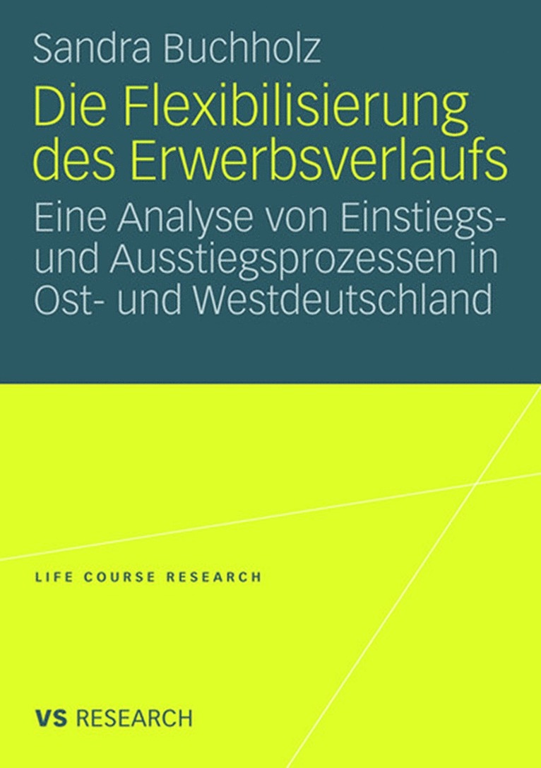 Sandra Buchholz - Die Flexibilisierung des Erwerbsverlaufs, Häftad