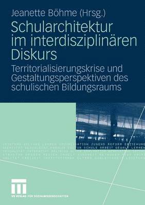 Schularchitektur im interdisziplinren Diskurs 1