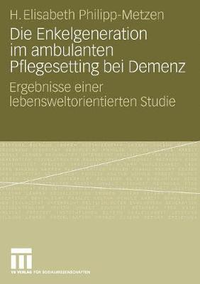 Die Enkelgeneration im ambulanten Pflegesetting bei Demenz