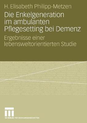 Die Enkelgeneration im ambulanten Pflegesetting bei Demenz 1